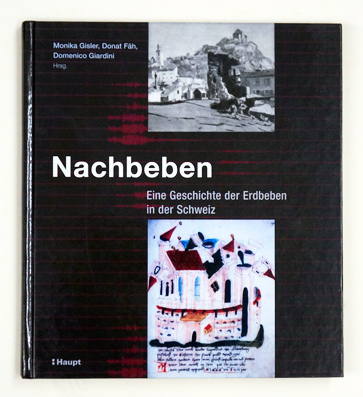 Nachbeben: Eine Geschichte der Erdbeben in der Schweiz.