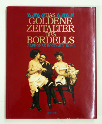 Das goldene Zeitalter des Bordells. 