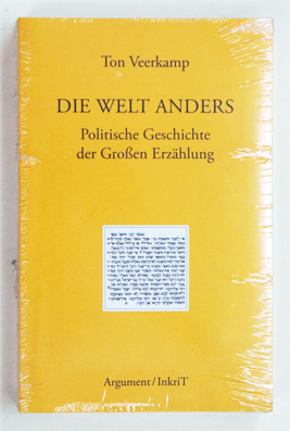 Die Welt anders. Politische Geschichte der Großen Erzählung.