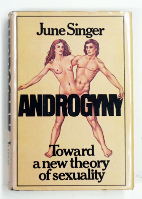 Androgyny: Toward a New Theory of Sexuality