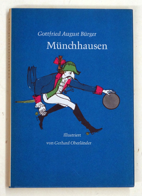 Wunderbare Reisen zu Wasser und zu Lande, Feldzüge und lustige Abenteuer des Freiherrn von Münchhausen.Illustriert von Gerhard Oberländer.