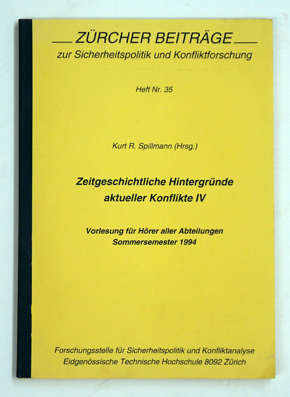 Zeitgeschichtliche Hintergründe aktueller Konflikte IV