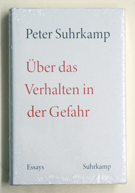 Über das Verhalten in der Gefahr : Essays