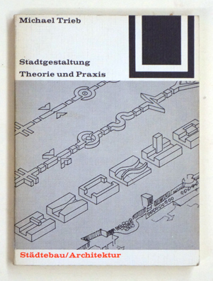 Stadtgestaltung. Theorie und Praxis