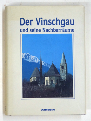 Der Vinschgau und seine Nachbarräume.