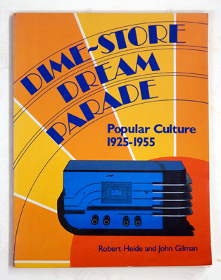 Dime -Store Dream Parade: Popular Culture 1925-1955