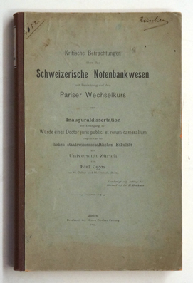 Kritische Betrachtungen über das Schweizerische Notenbankwesen mit Beziehung auf den Pariser Wechselkurs.