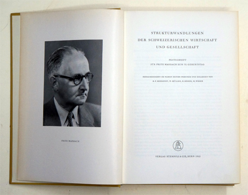 Strukturwandlungen der schweizerischen Wirtschaft und Gesellschaft. Festschrift für Fritz Marbach zum 70. Geburtstag.