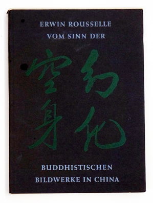 Vom Sinn der buddhistischen Bildwerke in China.