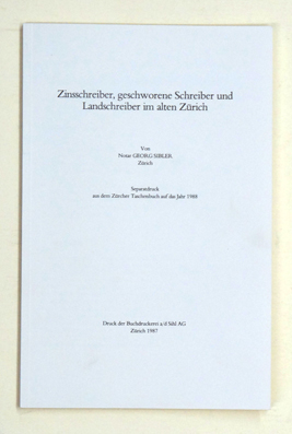 Zinsschreiber, geschworene Schreiber und Landschreiber im alten Zürich.
