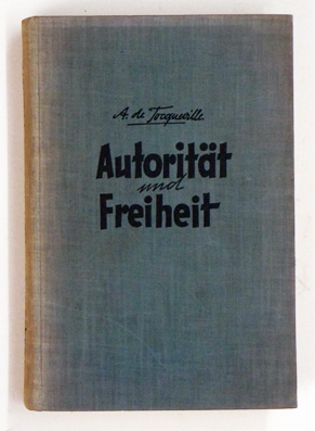 Autorität und Freiheit. Schriften, Reden und Briefe.