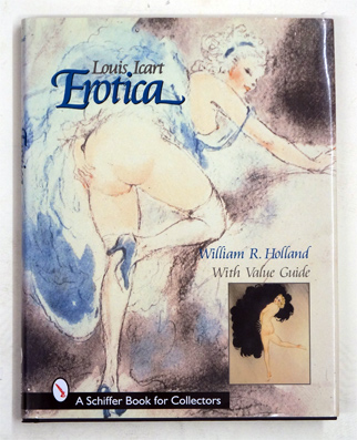 Louis Icart Eroticad, Louis IcartVerlag: Schiffer Publishing, 1998ISBN 10: 0764305158ISBN 13: 9780764305153 