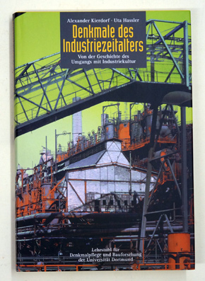 Denkmale des Industriezeitalters.