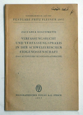 Verfassungsrecht und Verfassungspraxis in der schweizerischen Eidgenössenschaft (Das autoritäre Bundesstaatsrecht)