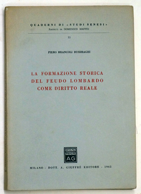 La formazione storica del feudo Lombardo come diritto reale.