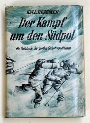 Der Kampf um den Südpol.