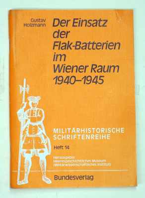 Der Einsatz der Flak-Batterien im Wiener  Raum 1940–1945
