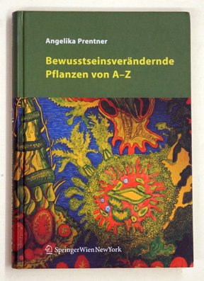 Bewusstseinsverändernde Pflanzen von A - Z