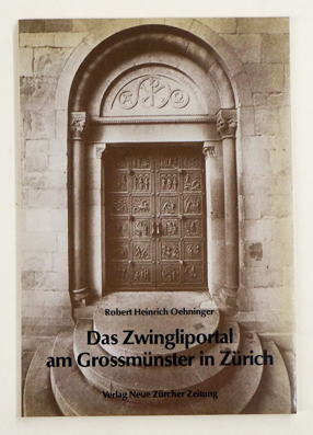 Das Zwingliportal am Grossmünster in Zürich