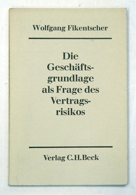 Die Geschäftsgrundlage als Frage des Vertragsrisikos