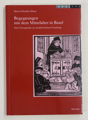 Begegnungen mit dem Mittelalter in Basel.