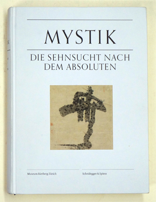 Mystik - Die Sehnsucht nach dem Absoluten.