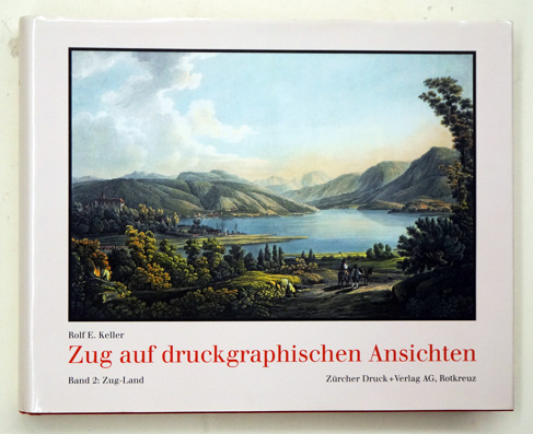 Zug auf druckgraphischen Ansichten: Band 2. Zug Land.