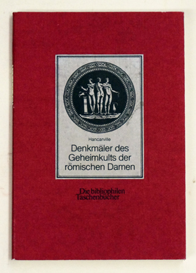 Denkmäler des Geheimkults der römischen Damen.