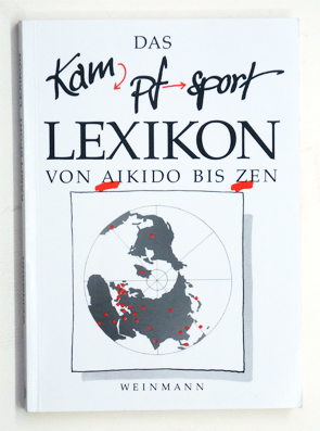 Kampfsport Lexikon: Von Aikido bis Zen