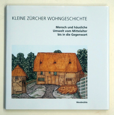 Kleine Zürcher Wohngeschichte 