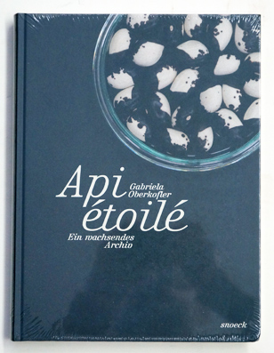 Gabriela Oberkofler: Api étoile - ein wachsendes Archiv .
