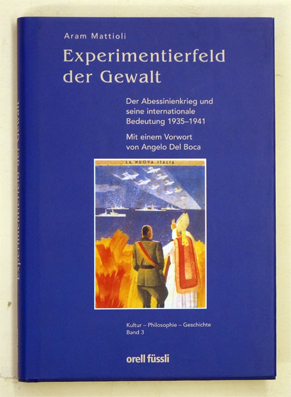 Experimentierfeld der Gewalt: Der Abessinienkrieg und seine internationale Bedeutung 1935-1941