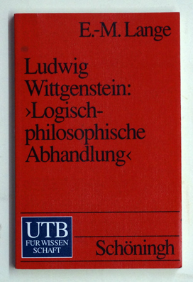 Ludwig Wittgenstein: «Logisch-philosophische Abhandlung»