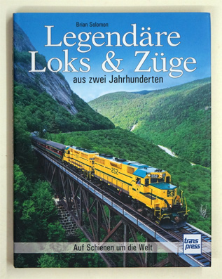 Legendäre Loks & Züge aus zwei Jahrhunderten