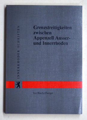 Grenzstreitigkeiten zwischen Appenzell Ausser- und Innerrhoden.