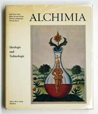 Alchimia. Ideologie und Technologie.