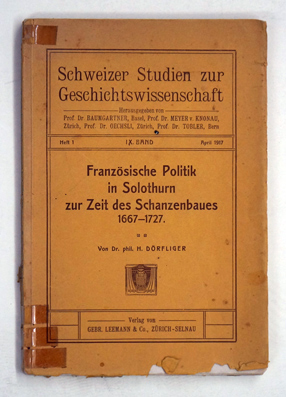 Französische Politik in Solothurn zur Zeit des Schanzenbaues 1667-1727