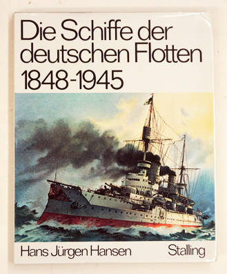 Die Schiffe der deutschen Flotten 1848-1945