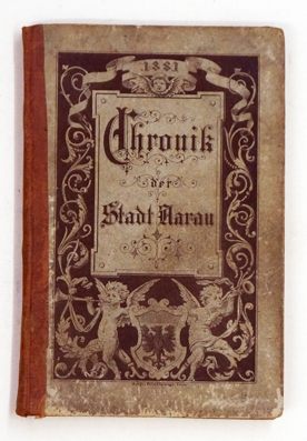 Chronik der Stadt Aarau. (Bis zum Jahre 1820).Aargau -Verlag: Aarau, Martin., 1881 
