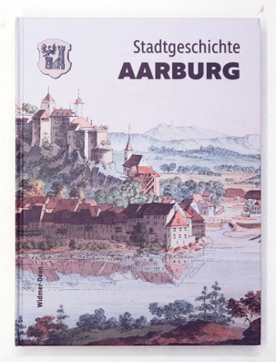 Stadtgeschichte Aarburg