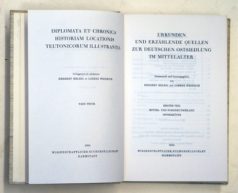 Urkunden und erzählende Quellen zur deutschen Ostsiedlung im Mittelalter / Diplomata et Chronica historiam locationis teutonicorum illustrantia  (Bd. 1 von 2)