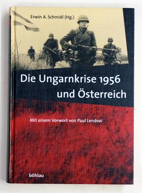 Die Ungarnkrise 1956 und Österreich.