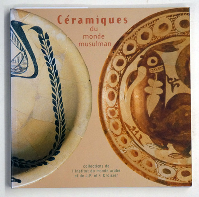 Céramiques du monde musulmanCollectifVerlag:, 1999 