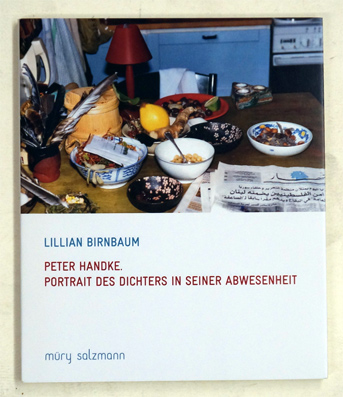 Peter Handke : Portrait des Dichters in seiner Abwesenheit