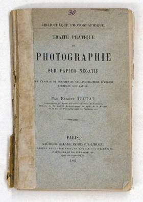 Traité pratique de photographie sur papier négatif : par l'emploi de couches de gélatinobromure d'argent étendues sur papier 