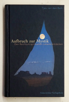 Aufbruch zur Mystik : Den Reichtum spirituellen Lebens entdecken.
