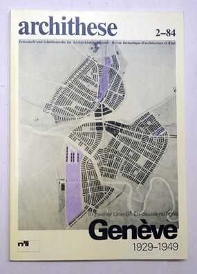 archithese, 2-4 (März/April): In zweiter Linie II Genève 1929-1949