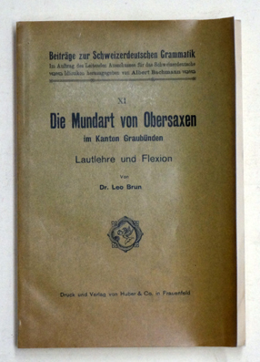 Die Mundart von Obersaxen im Kanton Graubünden.