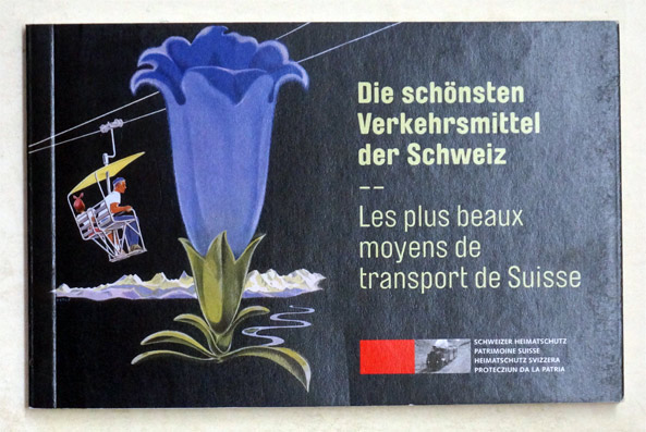 Die schönsten Verkehrsmittel der Schweiz. Les plus beaux moyens de transport de Suisse.
