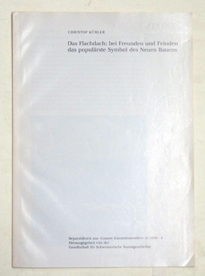 Das Flachdach: Bei Freunden und Feinden das Populärste Symbol des Neuen Bauens.